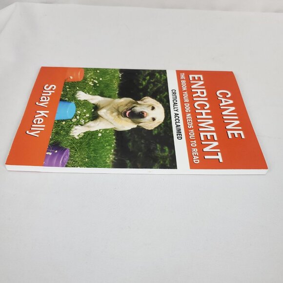 Canine Enrichment By Shay Kelly Paperback - Picture 3 of 7